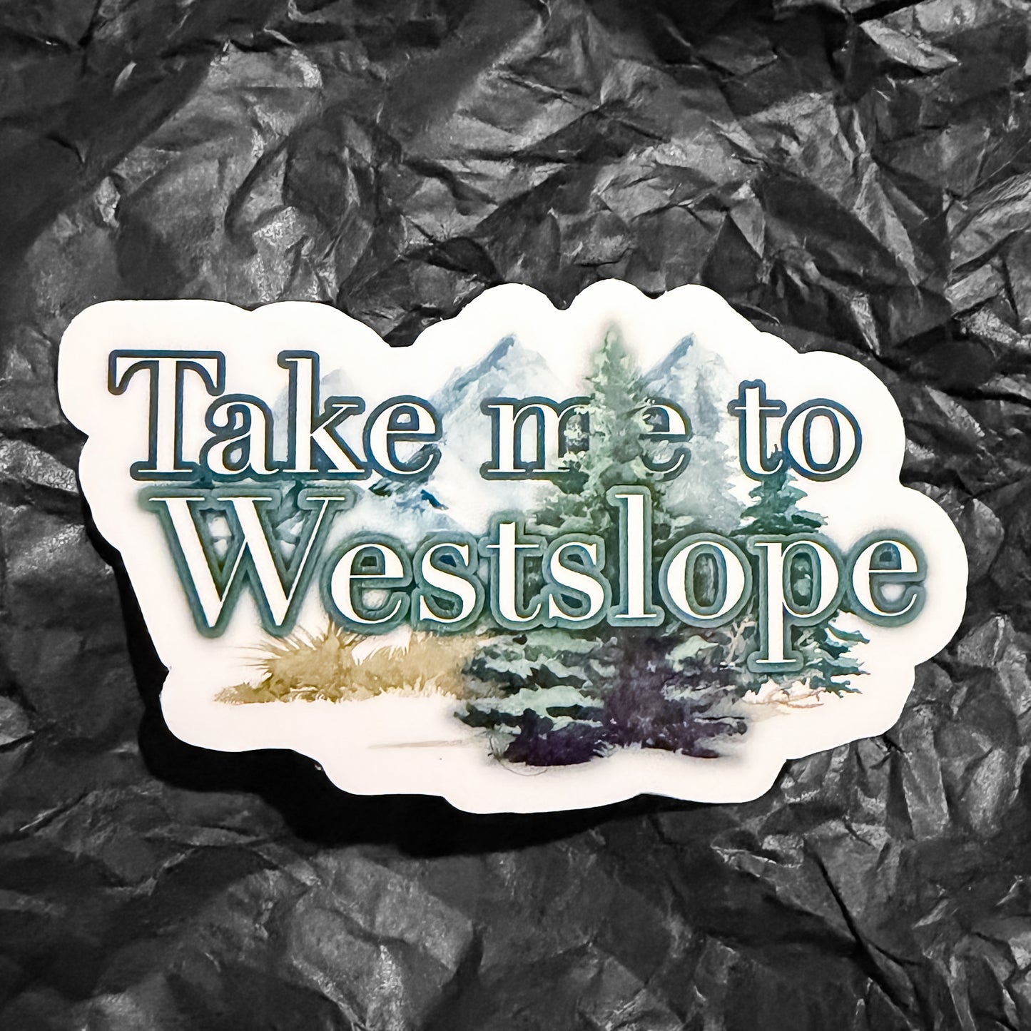 Sticker - Take me to Westslope