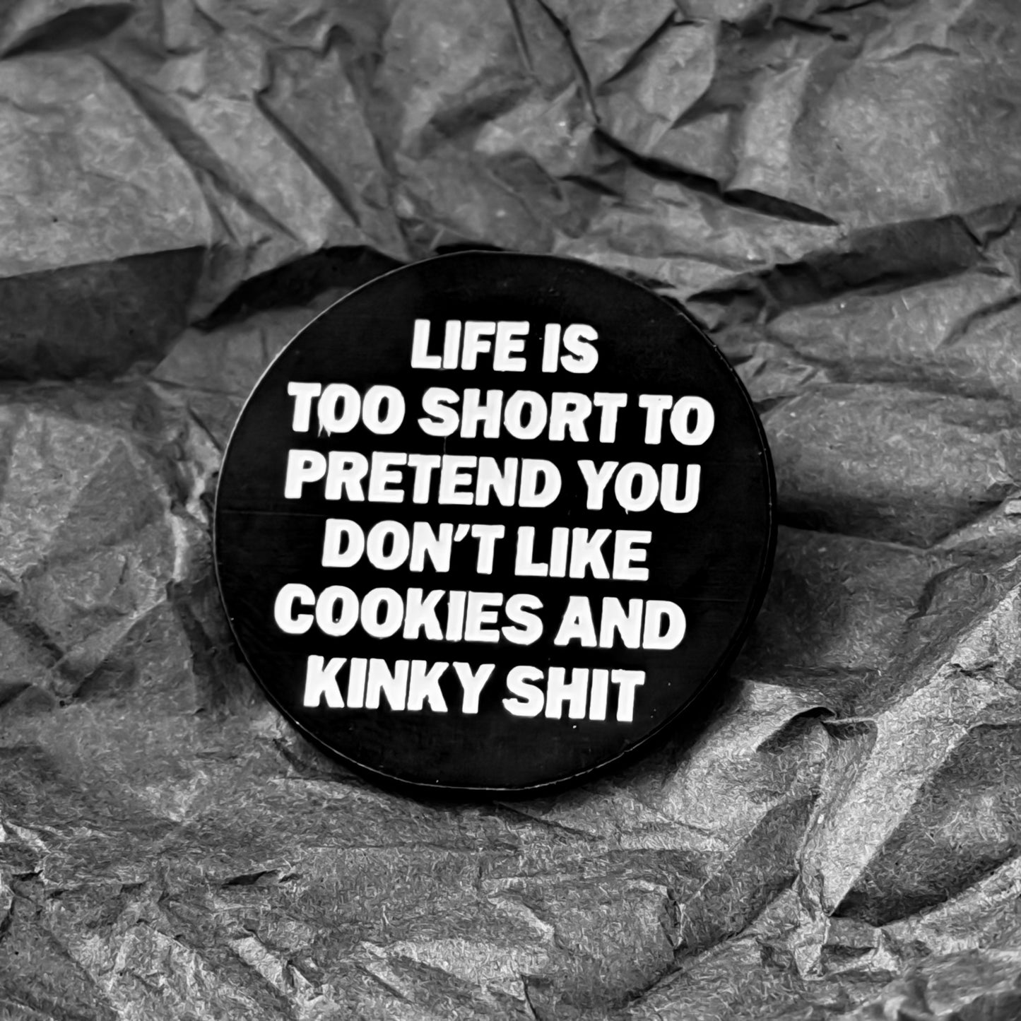 Pin - Life is too short to pretend...