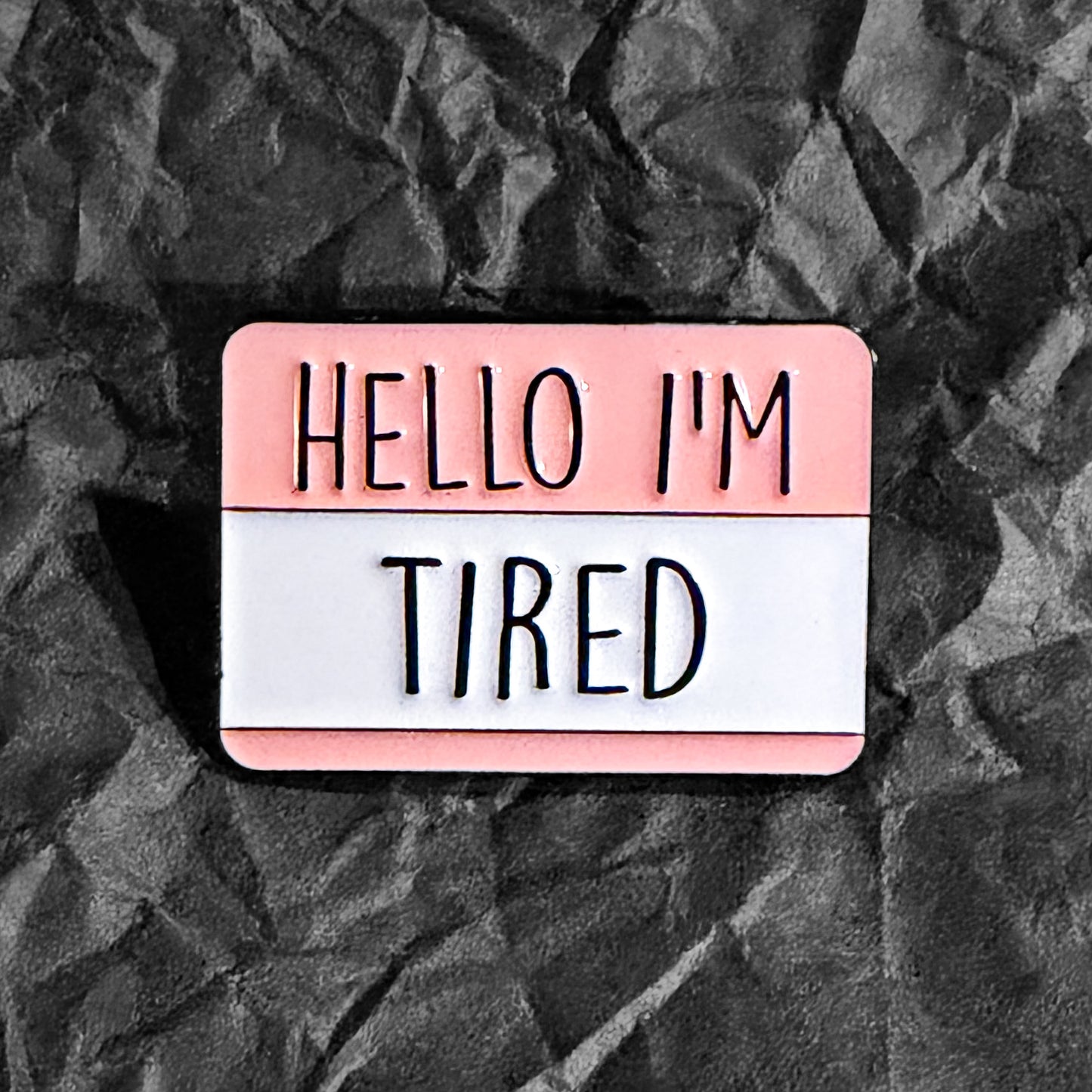 Pin - Hello I'm tired