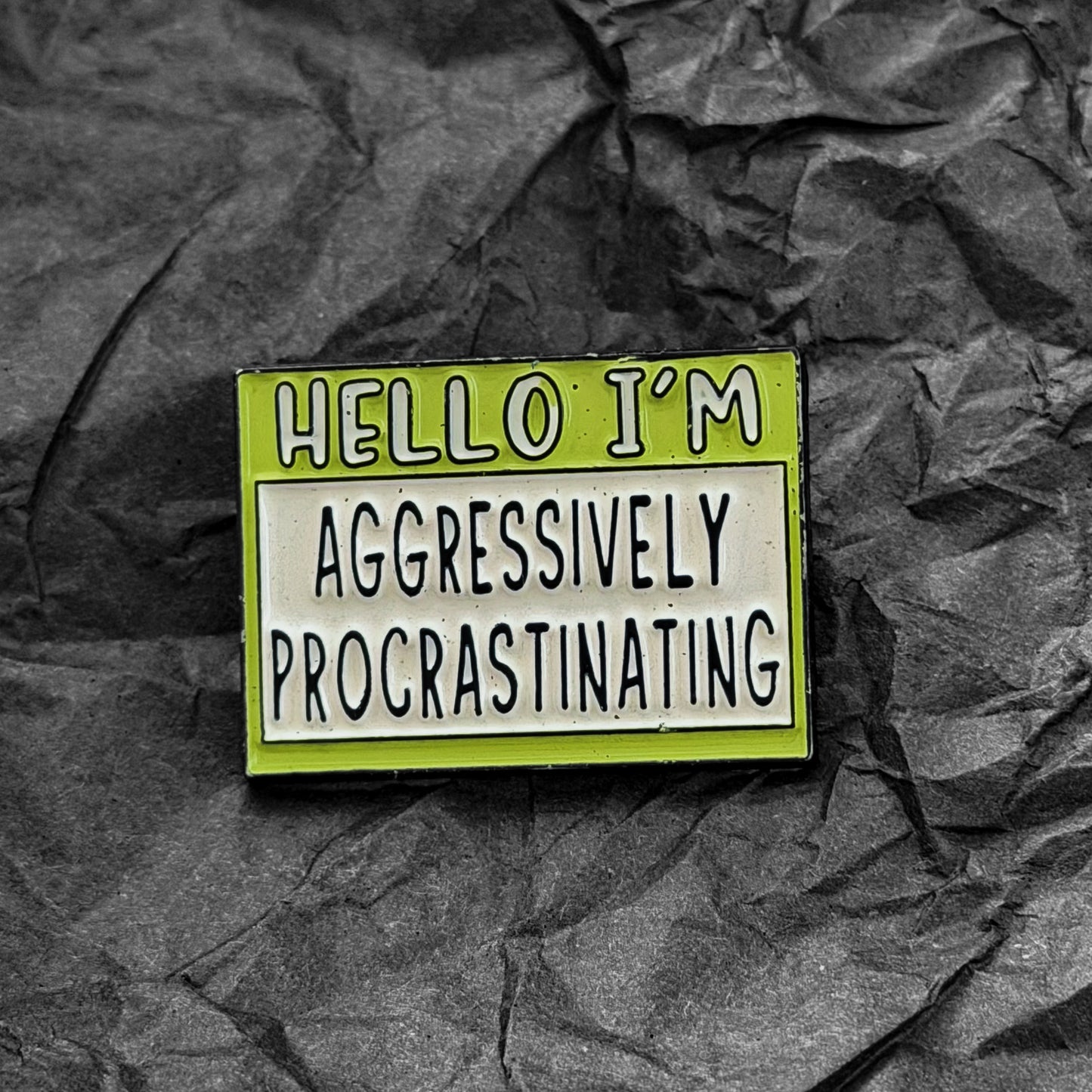 Pin - Aggressively procrastinating