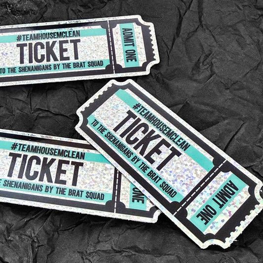 Sticker - Glitter - Ticket to Brat Squad Shenanigans