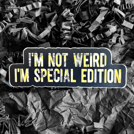 SALE! - Sticker - I'm Not Weird, I'm Special Edition - Mclean House