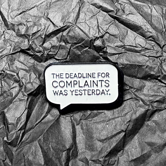 Pin - The deadline for complaints was yesterday