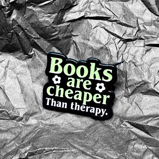 Pin - Books are cheaper than therapy