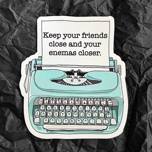 Magnet - Keep your friends close - Game Series quote