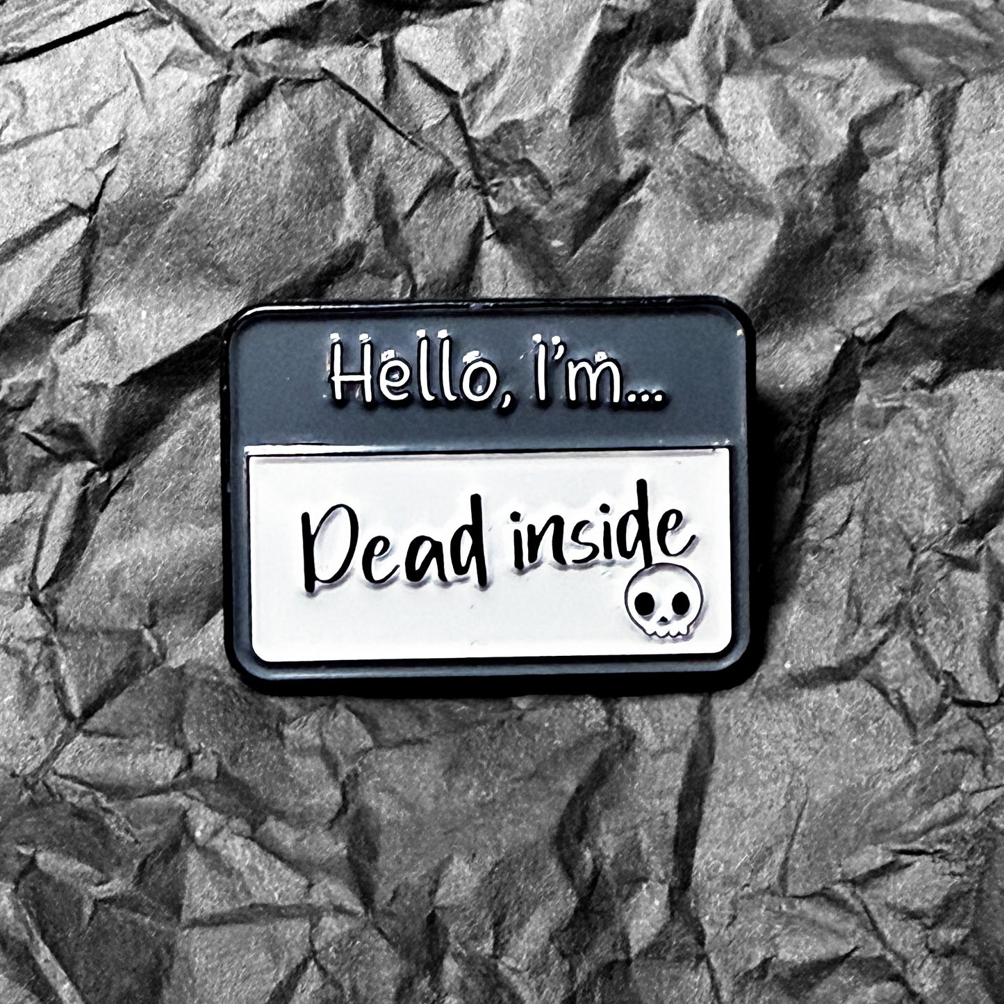 Pin - Hello I'm dead inside