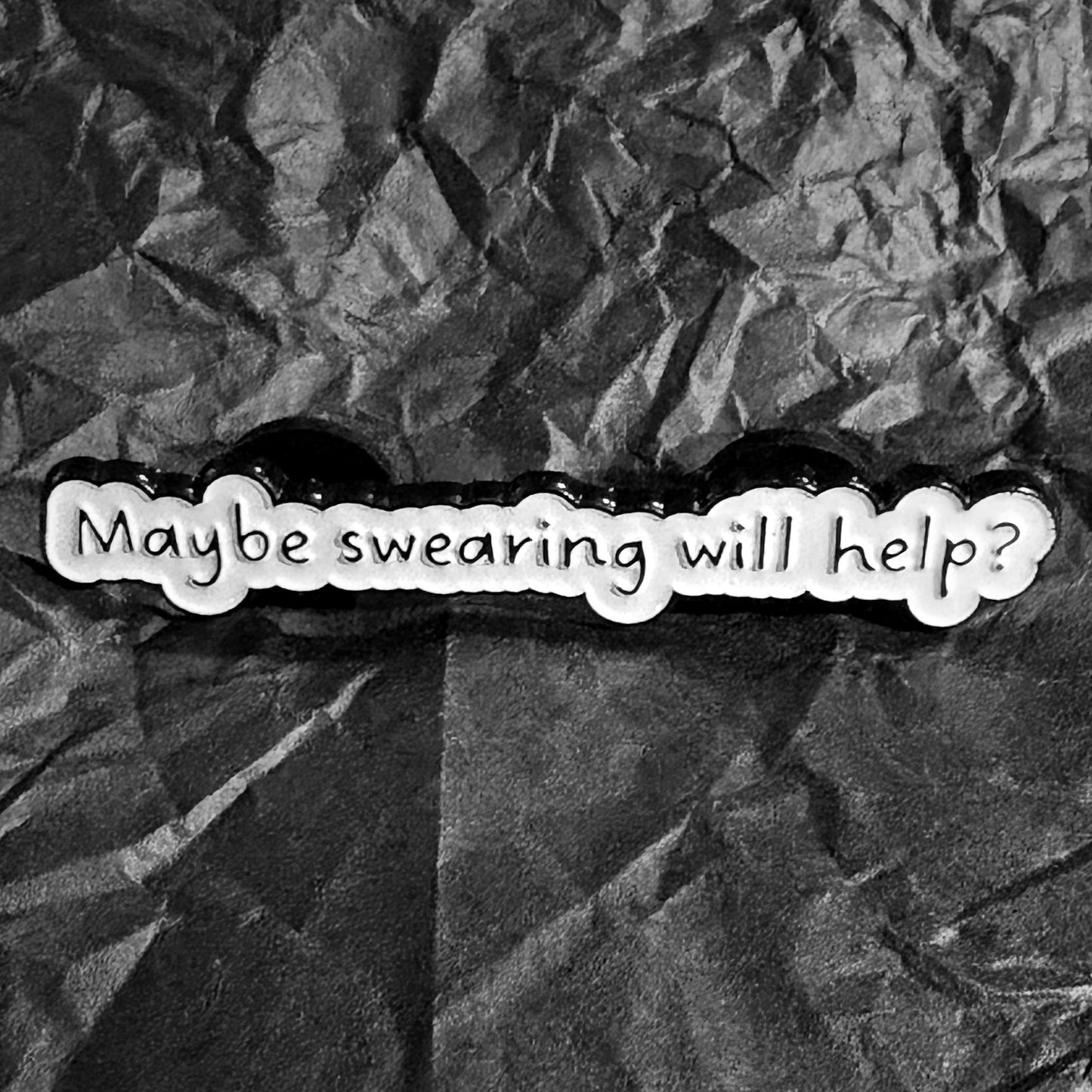 Pin - Maybe swearing will help?