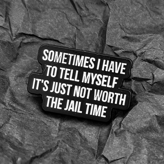 Pin - Not worth the jail time