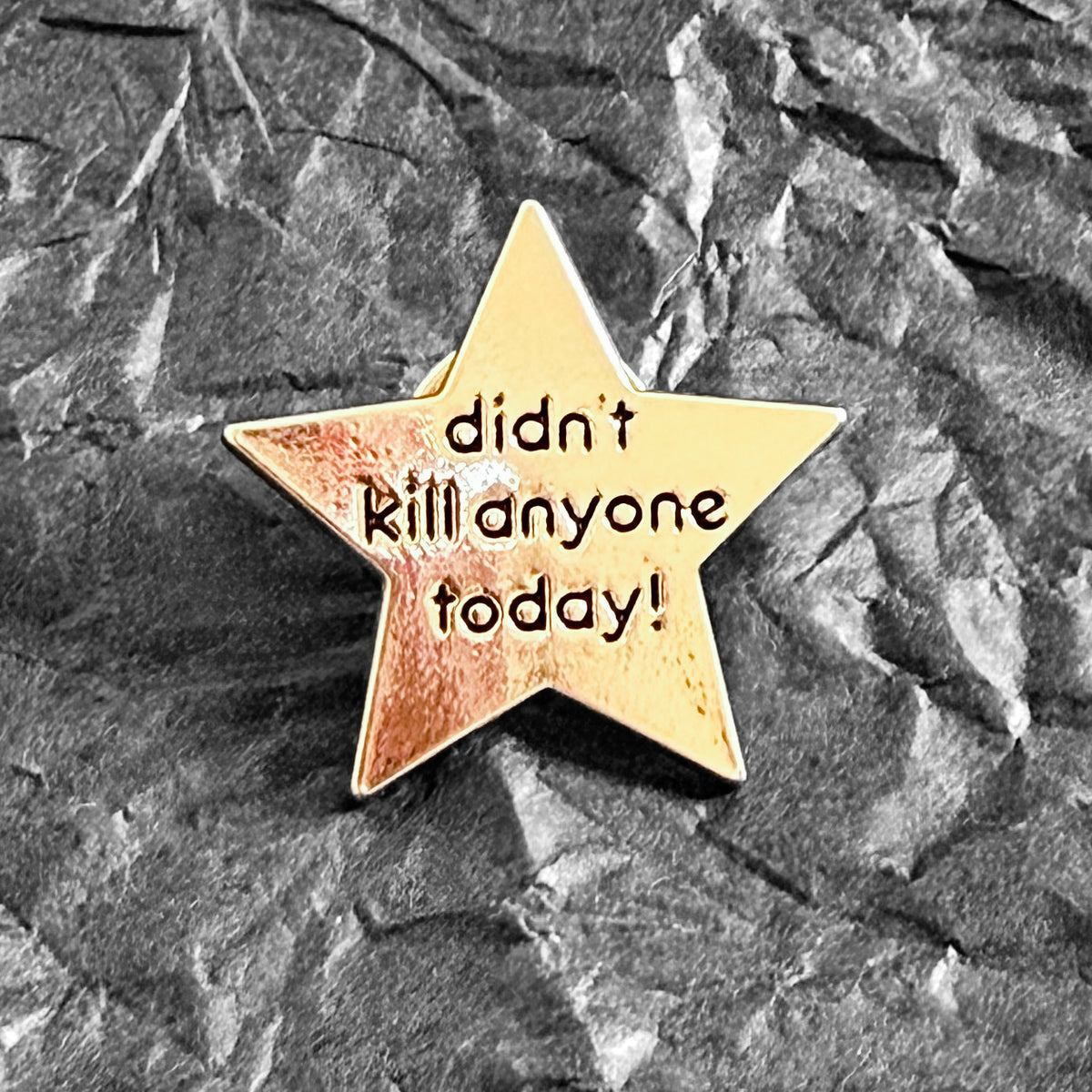Pin - didn't kill anyone today