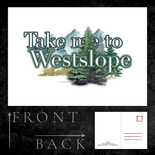 Postcard - Take me to Westslope - Camassia Cove